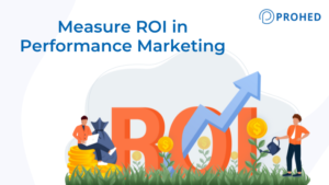 Read more about the article How to Measure ROI in Performance Marketing Campaigns