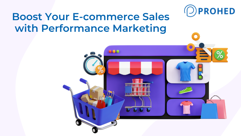 Driving E-commerce Sales with Performance Marketing