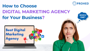 Read more about the article 8 Tips to Choose a Digital Marketing Agency in 2025 – PROHED